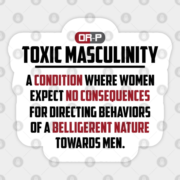 TOXIC MASCULINITY (W) Sticker by ONLY RED PILLS